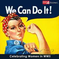 We Can Do It! - Celebrating Women in WWII
